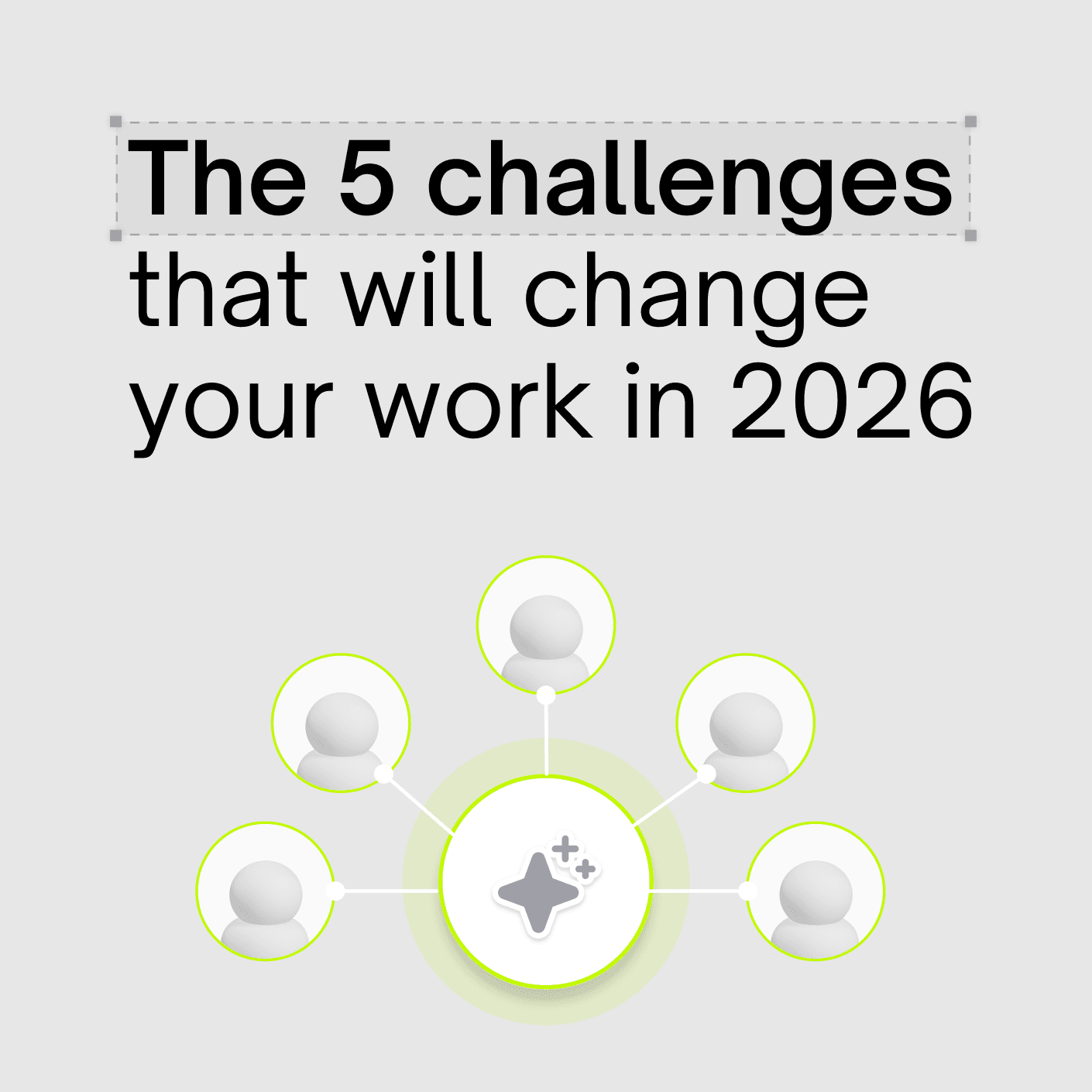 The 5 challenges that will reshape your work in 2026