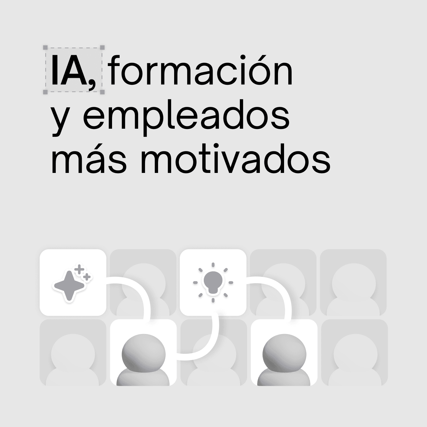IA, formación interna y empleados más motivados